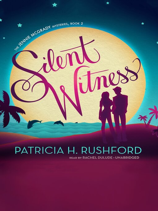 Title details for Silent Witness by Patricia H. Rushford - Available